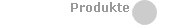 Produkte